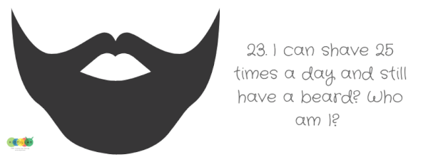 Shave 25 times a day and still have beard. Who am I? - Riddles For Kids With Answers
