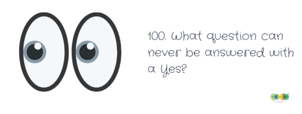what question can never be answered with a yes? - funny riddles for adults